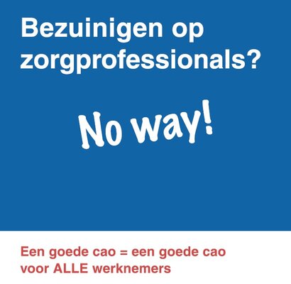 Bezuinigen op zorgprofessionals no way