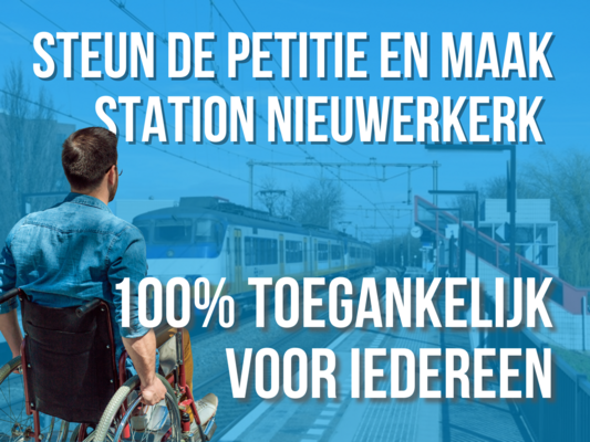 Maak station nieuwerkerk 100  toegankelijk