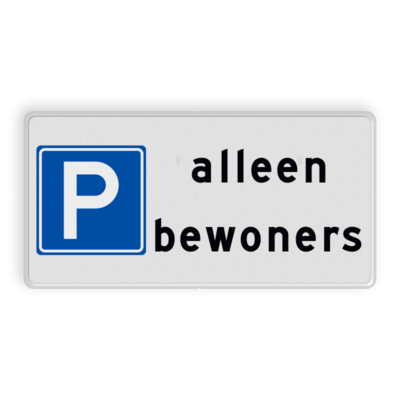 Verkeersbord parkeren toegestaan alleen bewoners rvv e04