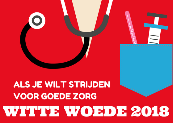 Witte woede 2018   strijden goede zorg